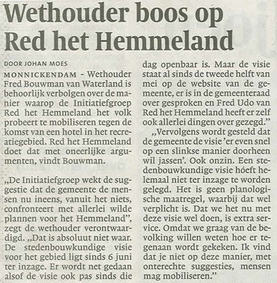'Wethouder boos op Red het Hemmeland' (Noord-Hollands Dagblad 11 juni 2008).