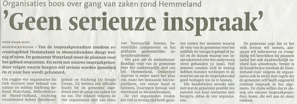 'Geen serieuze inspraak' (Noord-Hollands Dagblad 22 juli 2008).