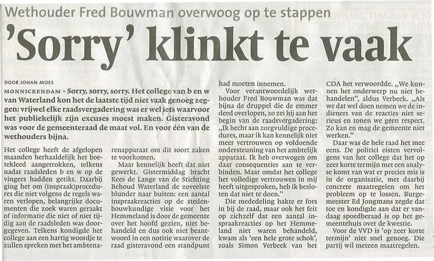 'Sorry klinkt te vaak' (Noord-Hollands Dagblad 17 oktober 2008).